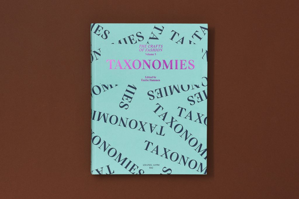 THE CRAFTS OF FASHION : TAXONOMIES. VOLUME 3