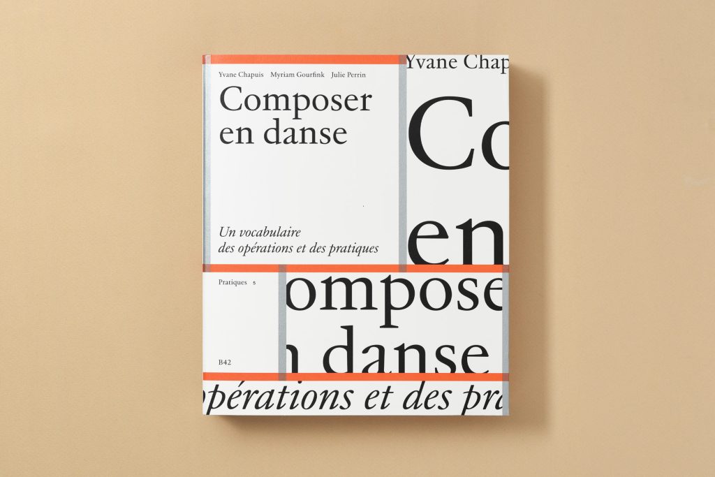 COMPOSER EN DANSE. UN VOCABULAIRE DES OPÉRATIONS ET DES PRATIQUES
