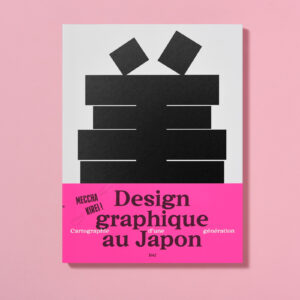 MECCHA KIREI. DESIGN GRAPHIQUE AU JAPON