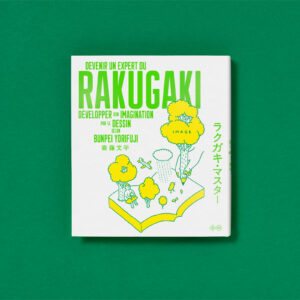 DEVENIR UN EXPERT DU RAKUGAKI